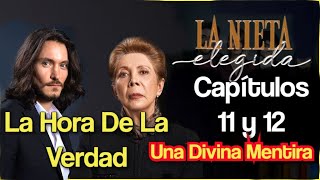 La Nieta Elegida Capítulos 11 y 12 La Hora de la Verdad Narrado [upl. by Yenterb]