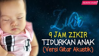 9 JAM Zikir Mudahkan Tidur amp Tenangkan Fikiran  Versi Gitar Akustik [upl. by Badr]