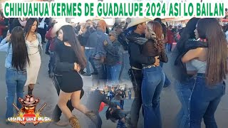 Chihuahua Kermes de Guadalupe 2024 Asi Lo Bailan [upl. by Idalina]