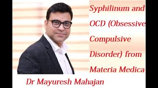 Syphilinum and OCD Obsessive Compulsive Disorder from Materia Medica explored Dr Mayuresh Mahajan [upl. by Olathe]