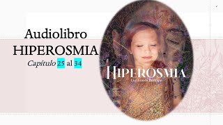 Novela Hiperosmia Capítulo 25 al 34 📚 Audiolibro [upl. by Rednas]