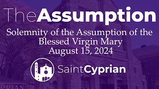 The Assumption  8152024  Mass for the Solemnity of the Assumption of the Blessed Virgin Mary [upl. by Olbap]