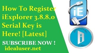 How To Register iExplorer 3880 Serial Key is Here Latest [upl. by Yelats]