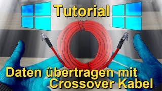 Daten zwischen 2 PCs mit Crossover LAN Kabel übertragen  Tutorial [upl. by Ellenrad680]