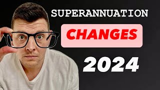 Superannuation Changes 2024 You need to know Australia [upl. by Ivor883]