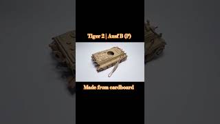 Tiger II  Ausf B P  Made from cardboard [upl. by Ahtelrac631]