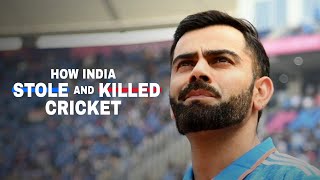 How India Stole and Killed Cricket  Full Documentary [upl. by Humo]