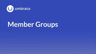 Members in Umbraco 8 Member Groups [upl. by Elocan]