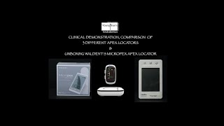 CLINICAL DEMO amp COMPARISON OF 3 DIFFERENT APEX LOCATORS amp UNBOXING WALDENT’S MICROPEX APEX LOCATOR [upl. by Inej643]