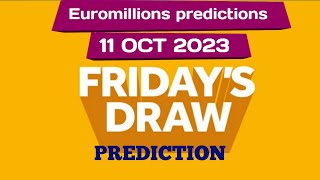 Euromillions prediction for today 11 October 2024  euromillions live tonight prediction [upl. by Frentz945]