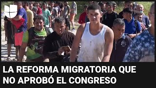 Las claves de la reforma migratoria que no aprobó el Congreso [upl. by Ajna177]