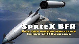 SpaceX BFR Simulation to Low Earth Orbit and Return KSP 131 [upl. by Adroj]