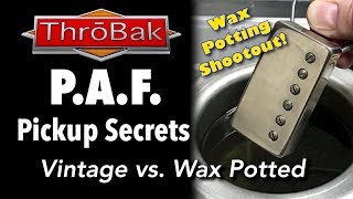 PAF Pickup Secrets No Wax vs Wax Potted PAF Shootout You Decide [upl. by Denie]