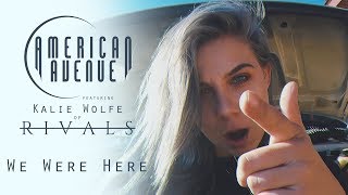 LIGHTS  We Were Here Cover by American Avenue ft Kalie Wolfe of RIVALS [upl. by Ikaz373]