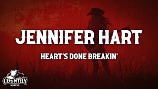 Jennifer Hart  Hearts Done Breakin Lyrics [upl. by Patnode]