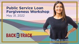 Public Service Loan Forgiveness PSLF Workshop Webinar – May 31 2022 [upl. by Aneetak425]