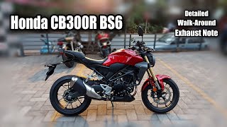 Honda CB300R BS6 2022  Detailed WalkAround  Exhaust Note [upl. by Nolava683]