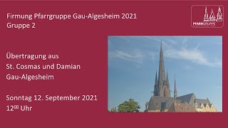 Firmung Pfarrgruppe GauAlgesheim 2021 Gruppe 2 [upl. by Florette]