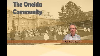 The Oneida Community  Part of the Schoharie Crossing NYS History Month series 2020 [upl. by Razal943]