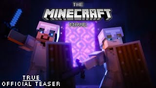 The Minecraft Movie  TRUE Official Teaser [upl. by Erotavlas]