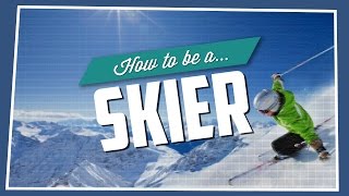 How To Be A Skier [upl. by Maje391]