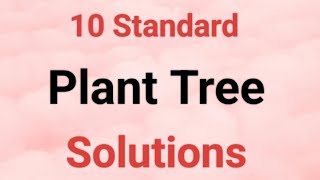 Plant Tree Solutions 10th Standard [upl. by Mcclure]