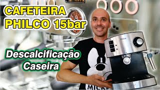 DESCALCIFICAÇÃO CASEIRA CAFETEIRA EXPRESSO PHILCO 15BAR [upl. by Curtice728]