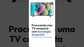 Qual é a MELHOR Smart TV 32quot Conheça a LG ThinQAI 32 polegadas smarttv32polegadas shorts [upl. by Hiamerej]