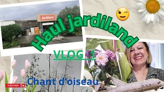 Haul Jardiland 🌹🌵VLOG 😉 Chant doiseau 🕊️🌞🌺 [upl. by Esyli]