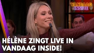 Unieke beelden Hélène zingt live in de uitzending van Vandaag Inside  VANDAAG INSIDE [upl. by Moffat184]