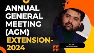 Annual General Meeting AGM Extension for Financial Year 202324  AGM Extension 2024  ROC  MCA [upl. by Oskar]