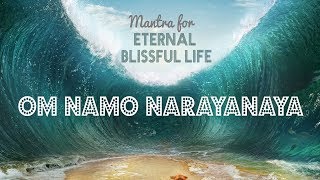 OM NAMO NARAYANAYA  Mantra for Eternal Blissful Life  11 Mins of Meditation [upl. by Alvinia]