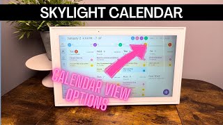 Skylight Calendar Update amp Calendar View Options [upl. by Ydeh267]