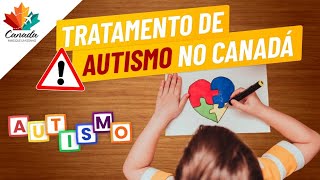 AUTISMO NO CANADA  RELATO DE UMA MÃE SOBRE O DIAGNÓSTICO E TRATAMENTO [upl. by Aielam]