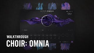 CHOIR OMNIA Walkthrough  Native Instruments [upl. by Peck]