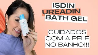 GEL DE BANHO UREADIN DA ISDIN  Cuidados com a pele [upl. by Elgar]