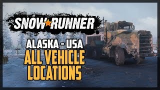 SnowRunner All Vehicle Locations Alaska USA [upl. by Tayyebeb]