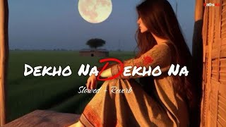 DEKHO NA DEKHO NA JULFO SE LOFI SONG LOFI LYRICS AND LOVELIES mrlofi [upl. by Geddes196]