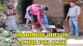 UN HOMBRE HUEVON CAMBIA POR AMOR [upl. by Astera48]