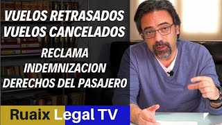 Vuelo Cancelado o Retrasado  Overbooking  Indemnizacion  Derechos del Pasajero Vueling Ryanair [upl. by Zedekiah]