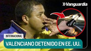 🚨 MANEJABA BORRACHO DETENIDO VALENCIANO en EE UU I Vanguardia [upl. by Areem]