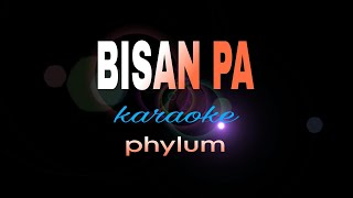 BISAN PA phylum karaoke [upl. by Ayana]