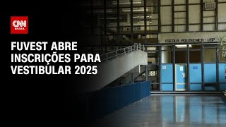 Fuvest abre inscrições para vestibular 2025  LIVE CNN [upl. by Aicercal]