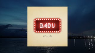 Badu  Royalists Official Lyrics Video [upl. by Eillam]