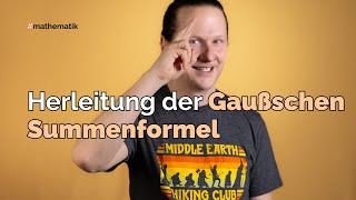 Herleitung der Gaußschen Summenformel [upl. by Iam]