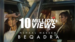 Beqadra  Nehaal Naseem  Official Music Video  Rythmish [upl. by Sirtaeb]