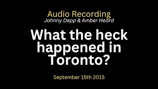 Amber Heard amp Johnny Depp Audio Recordings  What happened in the Toronto Film Festival Fight [upl. by Herstein]