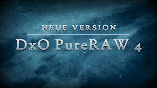 NEU DxO PureRAW 4  Lohnt sich das Upgrade  Ausführliche Review [upl. by Annailuj]