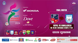 Nepal Vs Bangladesh  SAFF Womens Championship 2024  Kartik 14  Kantipur MAX HD LIVE  Final [upl. by Yonah]