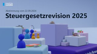 Volksabstimmung Steuergesetzrevision 2025 Kanton Luzern [upl. by Zsamot]